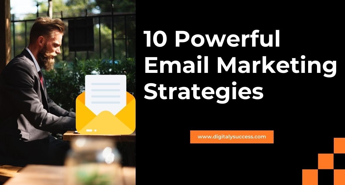 10 powerful email marketing strategies to boost your sales