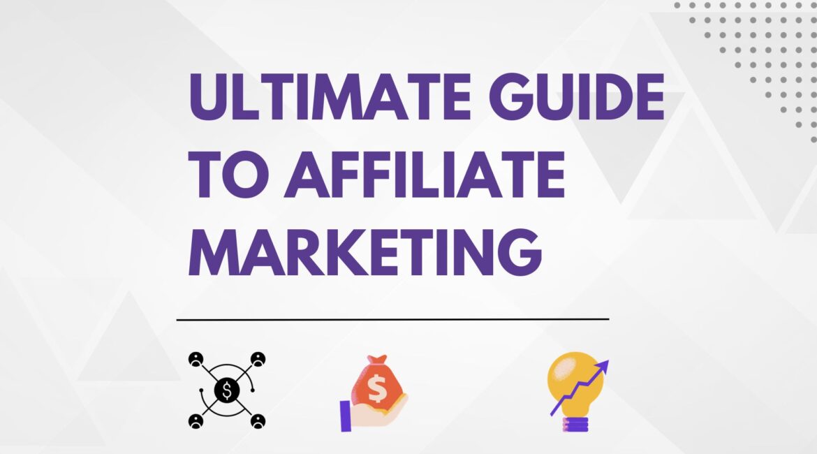 The Ultimate Guide To Affiliate Marketing: 3 Advantages You Can't Ignore