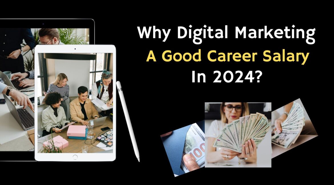 10 Reasons Why Digital Marketing A Good Career Salary For Beginners January 2024